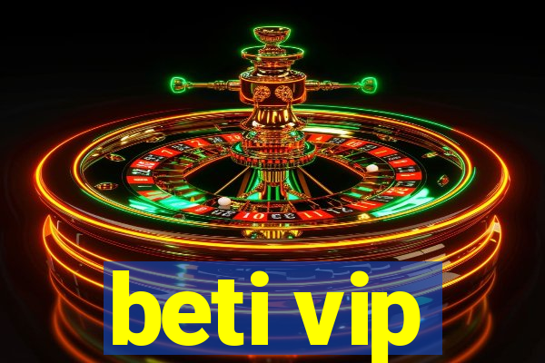 beti vip